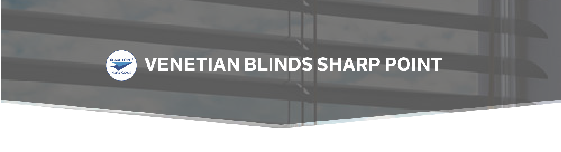 venetian blinds Sharp Point cover